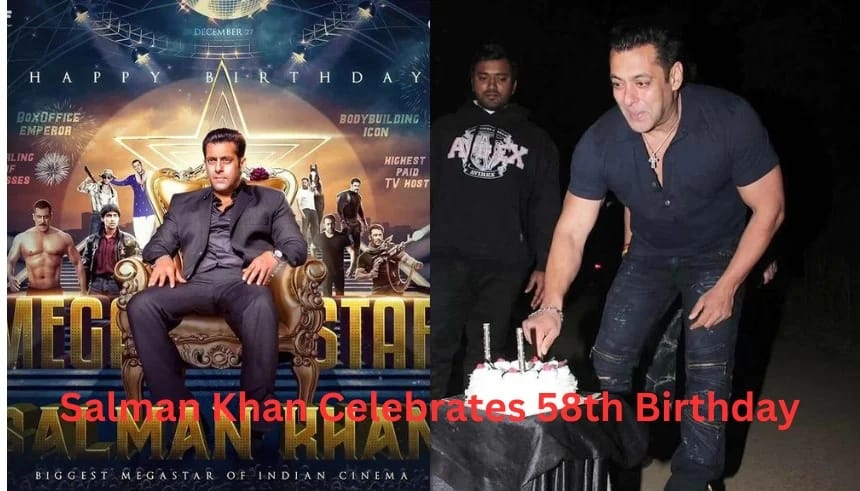 Salman Khan Celebrates 58th Birthday